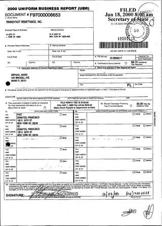2000 UNIFORM BUSINESS REPORT (UBR)
                                                                                                                                   I




    Principal Place of Business                                       Mailing Address

                                                                     16 W 4 6 M ST.
                                                                     NEW Y R NY 1 r m m
                                                                           OX



    2. Rincipal Piam o1 Buriness                                     3. Mailing Address
                          .-                                     I
         Suite. Apt. 8 . etc.                                          Suile. ADI. I ) . etc.                                                              O 0 NOT WRITE IN THIS SPACE


         City    Stale
                                         . ..
                                            .                    I
                                                                       City & Slate                                                     4. FEi Nurnber
                                                                                                                                                          13-3504317
                                                                                                                                                                                         IApplied F w
                                                                                                                                                                                         INOI
                                                                                                                                                                                           Appllcable
                                                                                                                                                                                                          ~
         ZP
                                         I                       1     Z~P                               Country
                                                                                                                                        S. Cenilicate o1 Status Doslrod           $8.75 Addiüonal
                                   I
                                             Counlry
                                                                 ,                                  I
                                                                                                .--.- I -
                                                                                                                                                                                  Fee Required
                    -E.
                     -.

                DEPwA. ANIS10
                                Nsmeend ~ e e i a s s o l C u n s n 1
                                                                    iiegistsis~&ont     .
                                                                                                                I   Name
                                                                                                                               .
                                                                                                                                                  .
                                                                                                                                       -7. Nams and Addrssr of tm Reglslered Agmt
                                                                                                                                                                i


                                                                                                                    Streetnodrers ( P O Box Number 1 Not Accqptable)
                                                                                                                                                   s


    a           444 BRICKEU A E
                MW(IIL
                           . .
                                    .,                                                                              cily                                                    FL       apm-

    8. The aboue namod sntlly submitr this statwncnl lor lhe puipose a1 changing ils registerad office e< registeied agent. ar both, in t l e SLate o1 morda.


    SIGNANRE
                      b m m W(rpd<int~-d~~miMdM.<iooi*Ebb                                       1
                                                                                                -       M i w w m A W dwatur. riquV*lvtmdWl                                D*TE

    a.    This caparat~on eligible 1 salisiy i% Intangible
                            is        0                                            FILE NOWIII FEE IS $150.0(1
          Tax liling iequiramont aod electa to ao m.                        Afier MAY 1,2000 Fee wlll be fSSO.00
                                                                                                                                              10. Eiaciim Campaign Rnancing            $5.00 MaY Be
                                                                                                                                                  Tiust Fund ConVibutim.               AddBd 1 F O m
                                                                                                                                                                                              0
          (See criteria M back)                      O                   ~ a k c k k Payable 10 üepartment o1 Stale
                                                                               e
    11.                                             OFFICERSAND DIRECTORS                               1 12.                           ADDITIONS/CHANGESTO OFFICERS ANO DIRECTORS IN 11
    nrir         1PVST                                                            O oeieie                nE
                                                                                                           n               I                                                         CMW      O Additiw




                            -
    cm-n-ns          I NEW Y O M NY 10016
                                     ~




I

    ltm    . .        .         -        c.     =
                                                -
                                                .   .   .-              . .. -0 .klae
                                                                                    .           - .
    WE
 