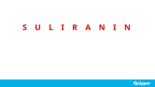 S U L I R A N I N
 