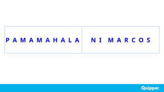 P A M A M A H A L A N I M A R C O S
 