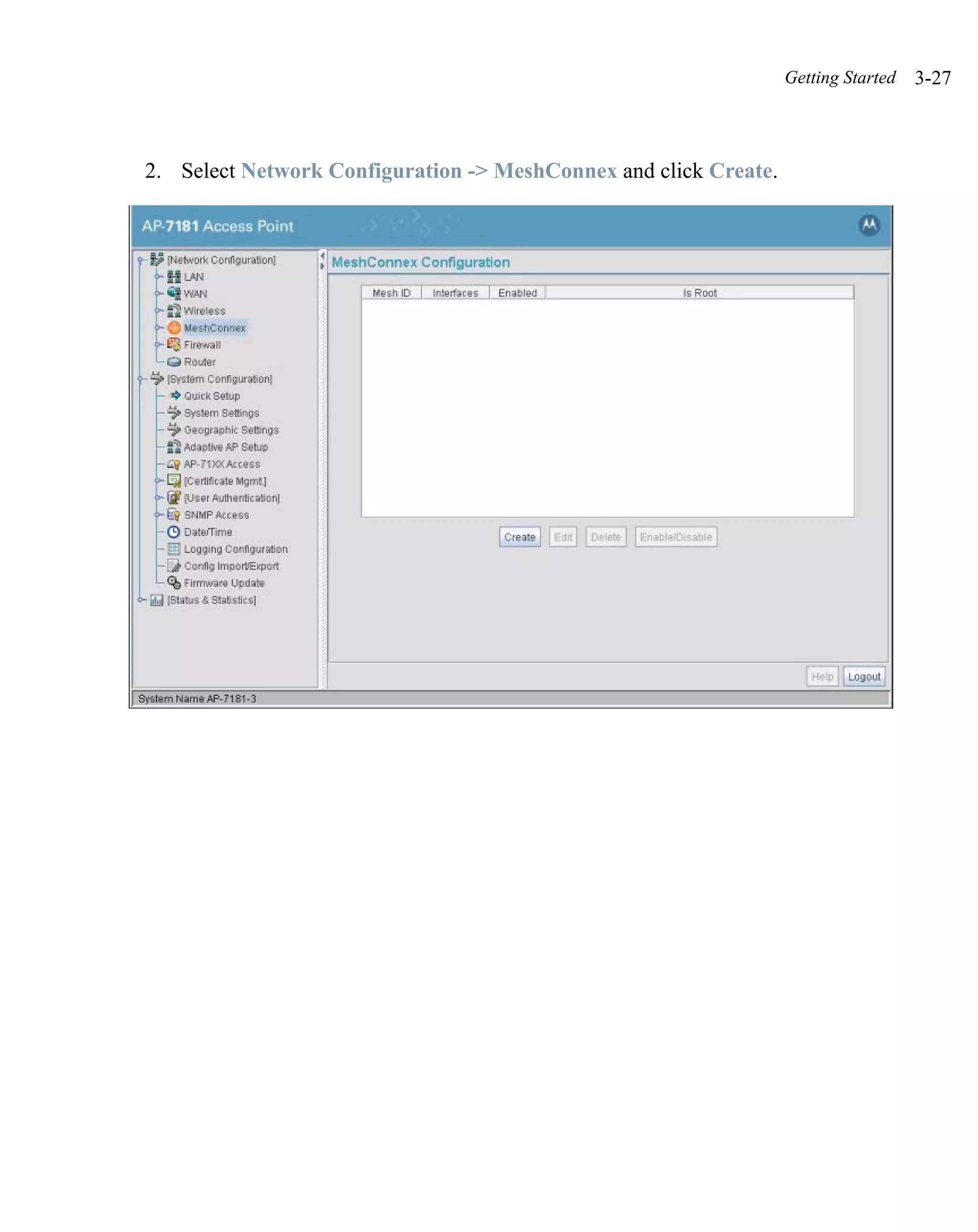 Getting Started   3-27



2. Select Network Configuration -> MeshConnex and click Create.
 