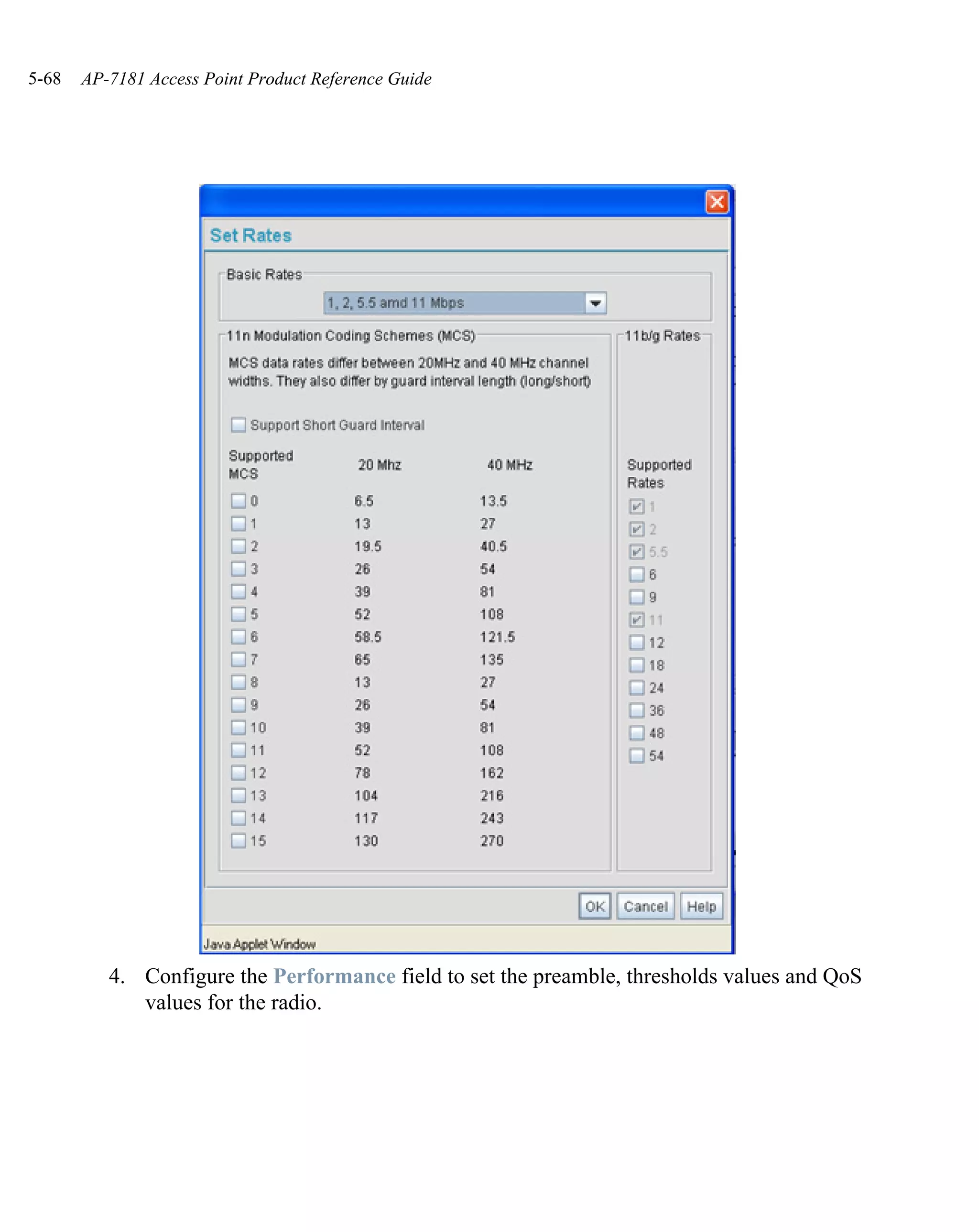 5-68   AP-7181 Access Point Product Reference Guide




          4. Configure the Performance field to set the preamble, thresholds values and QoS
             values for the radio.
 
