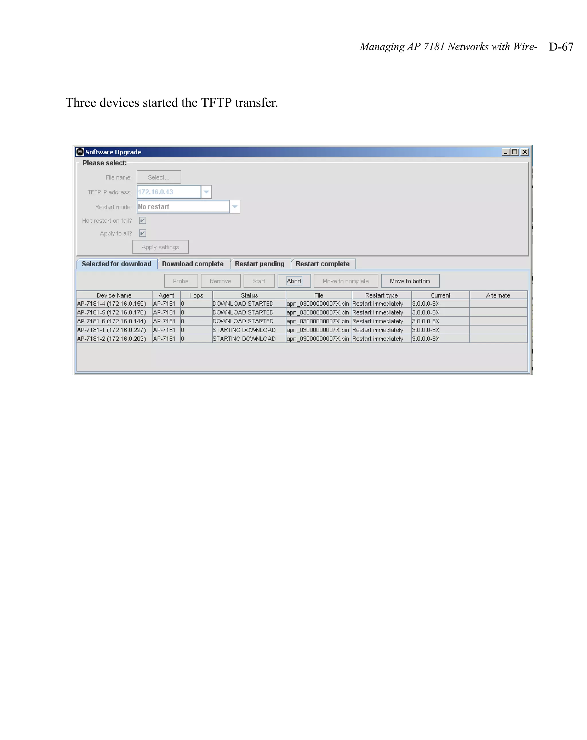 Managing AP 7181 Networks with Wire-   D-67



Three devices started the TFTP transfer.
 