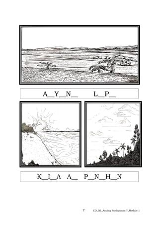 7 CO_Q1_Araling Panlipunan 7_Module 1
A__Y__N__ L__P__
K__I__A A__ P__N__H__N
 