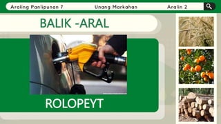 BALIK -ARAL
ROLOPEYT
 