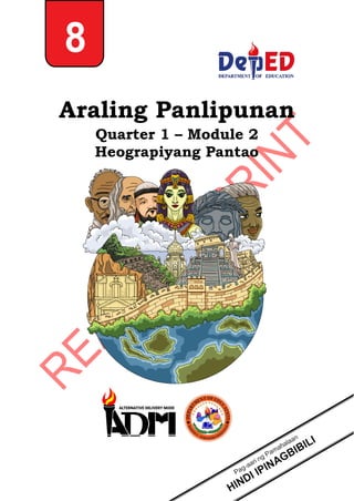 8
Araling Panlipunan
Quarter 1 – Module 2
Heograpiyang Pantao
 