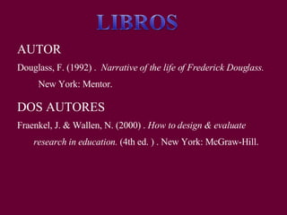Cuando la cita directa contiene más de 40 palabras no
se utilizan las comillas. Para diferenciar la cita del
texto se indenta cinco espacios del margen izquierdo.
Luego se ecribe el apellido del autor, el año y el
número de la página donde esta localizada la cita
textual entre paréntesis.
 
