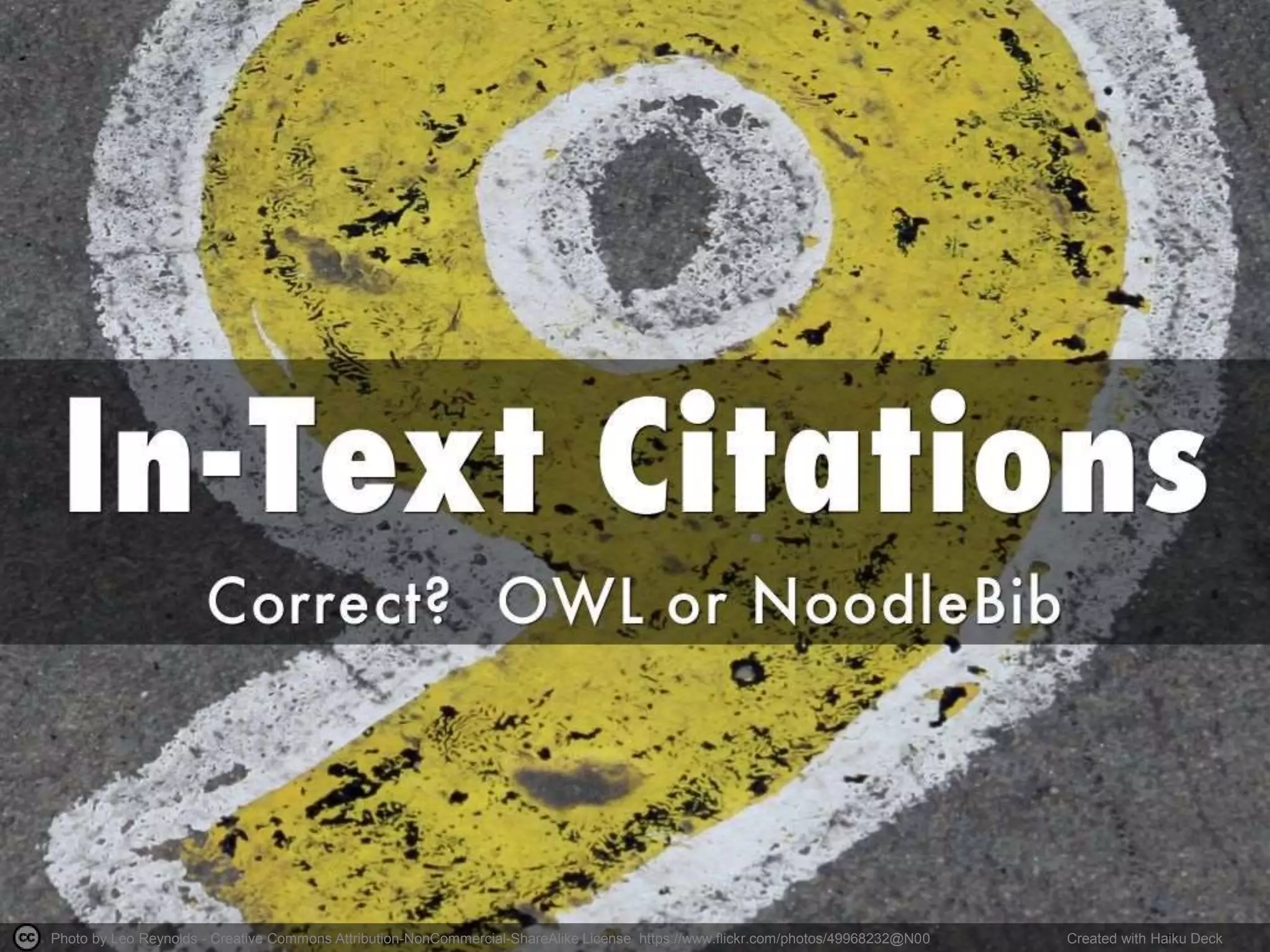 Photo by Leo Reynolds - Creative Commons Attribution-NonCommercial-ShareAlike License https://www.flickr.com/photos/49968232@N00 Created with Haiku Deck
 