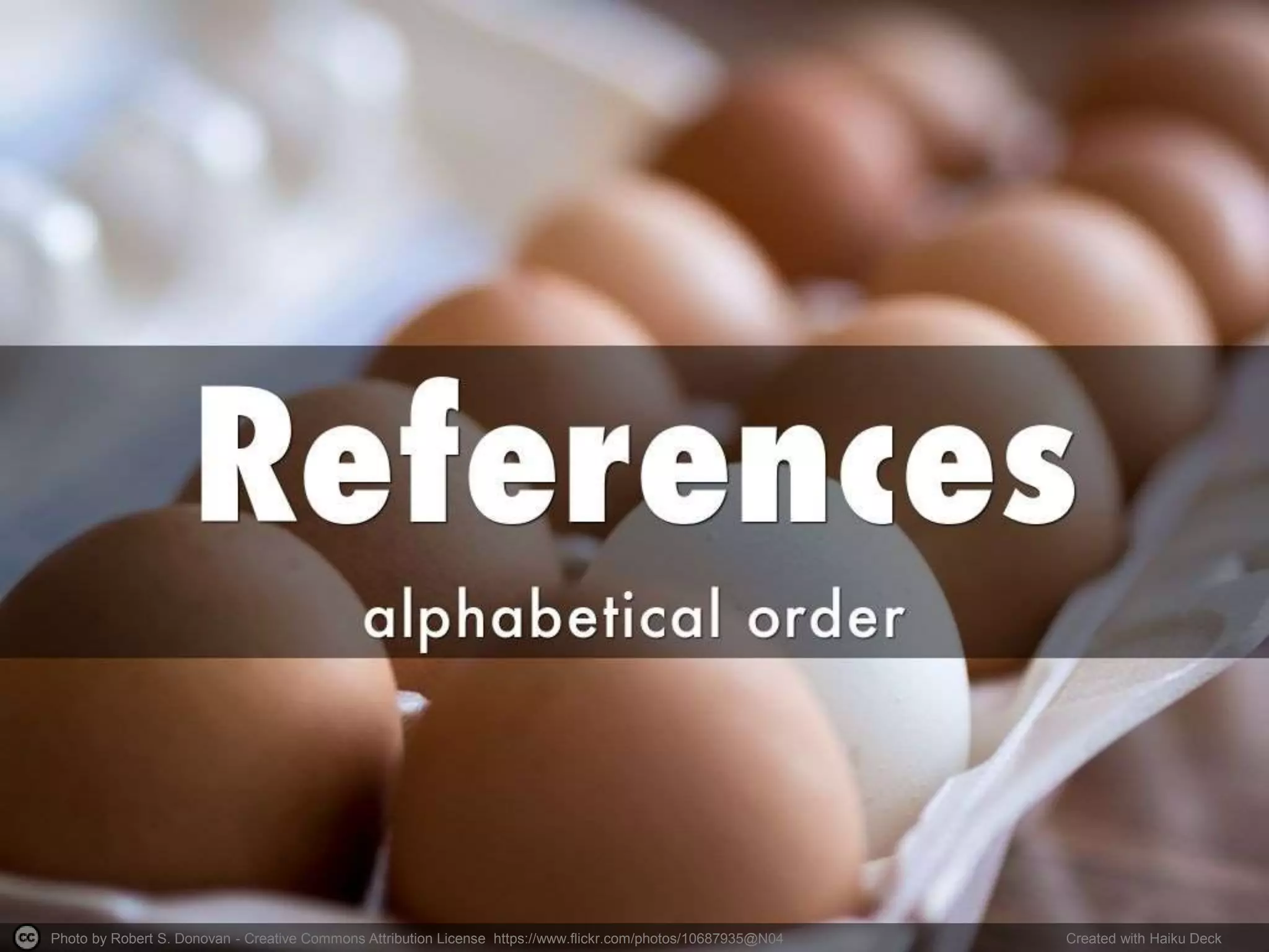 Photo by Robert S. Donovan - Creative Commons Attribution License https://www.flickr.com/photos/10687935@N04 Created with Haiku Deck
 