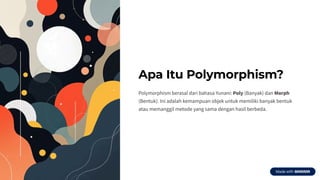 Polymorphism adalah konsep dalam OOP (Object-Oriented Programming) di ...