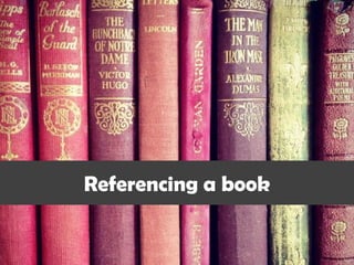 Referencing a book
 