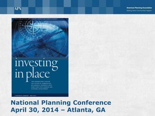 National Planning Conference
April 30, 2014 – Atlanta, GA
68%
32%
75%
25%
67%
33%
 