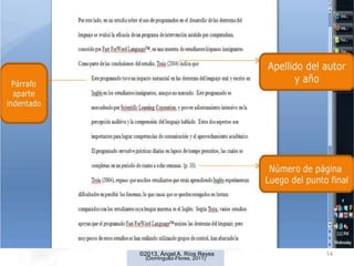 (Dominguez-Flores, 2011)
©2013, Ángel A. Ríos Reyes 14
 