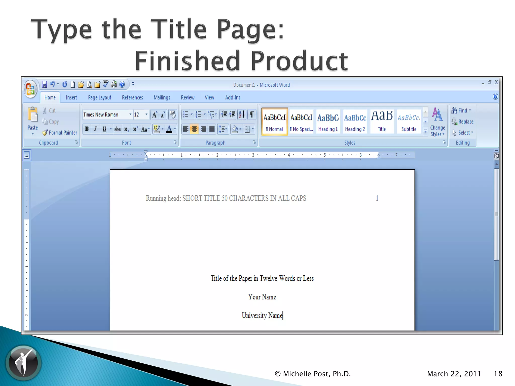 © Michelle Post, Ph.D.   March 22, 2011   18
 