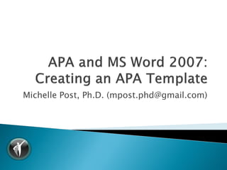 Michelle Post, Ph.D. (mpost.phd@gmail.com)
 