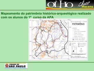 Mapeamento do patrimônio histórico-arqueológico realizado com os alunos do 1º  curso da APA 