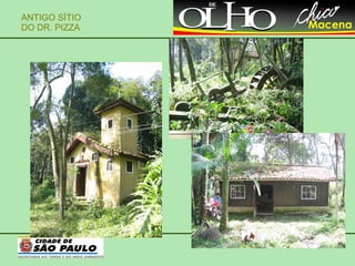 ANTIGO SÍTIO  DO DR. PIZZA 