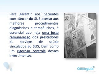 Você deve estar se perguntando: mas se cada hospital decide
quais tratamentos irá oferecer ao seus pacientes, é possível que
existam hospitais que oferecem um tipo de tratamento melhor
do que outros, certo? Sim. Isso pode ocorrer.
 