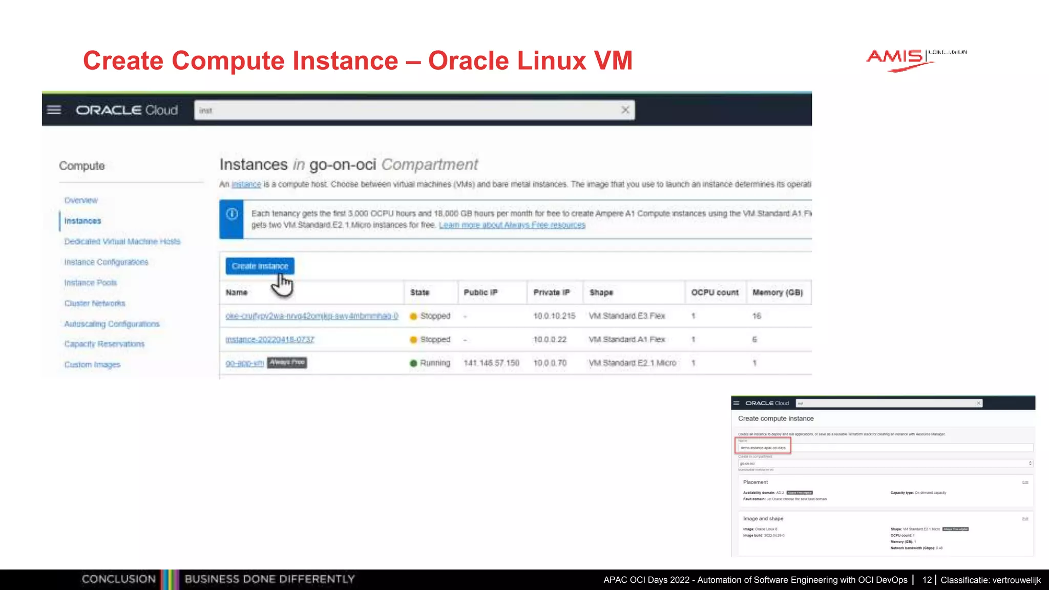 Classificatie: vertrouwelijk Create Compute Instance – Oracle Linux VM APAC OCI Days 2022 - Automation of Software Engineering with OCI DevOps 12 