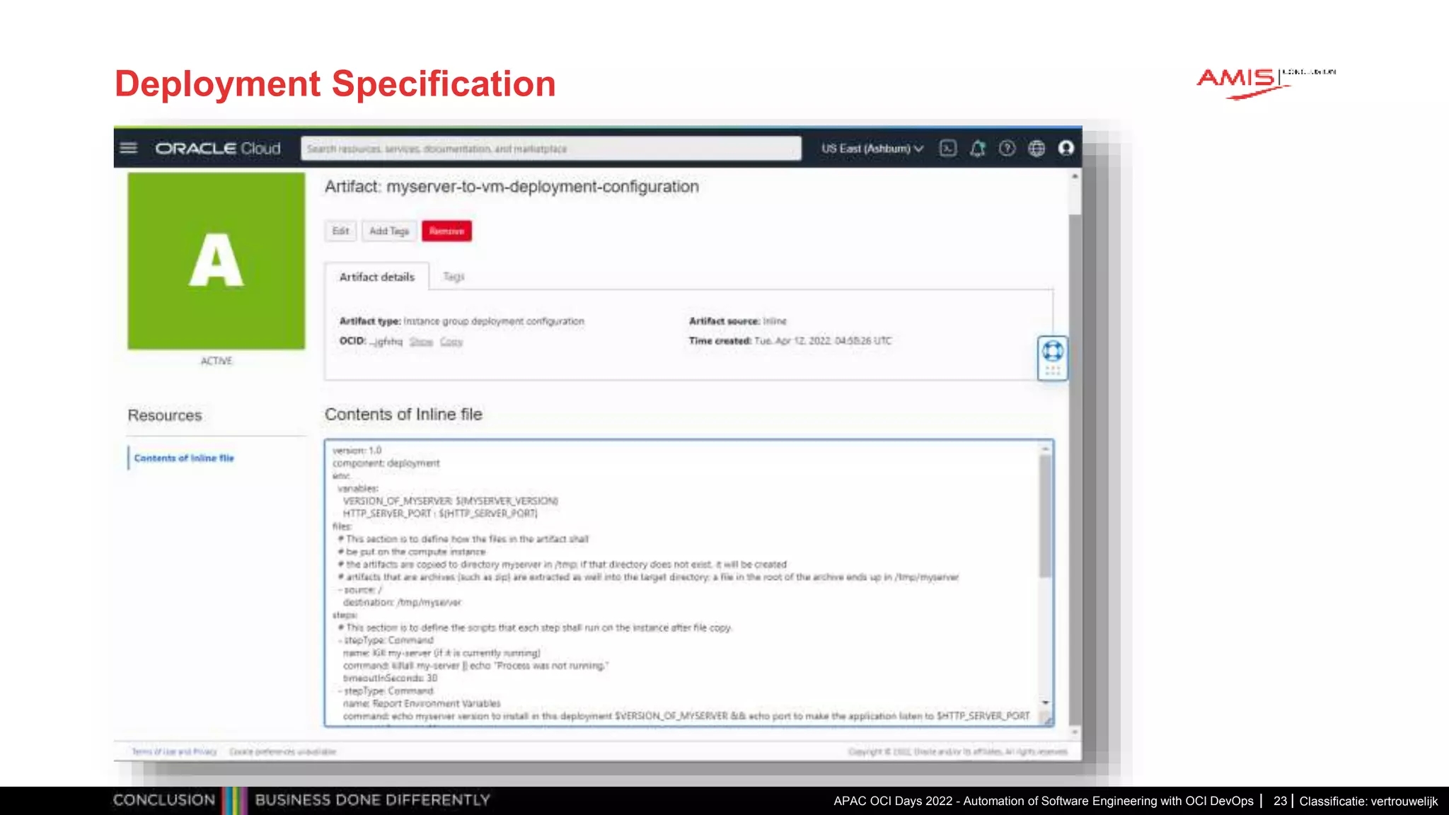 Classificatie: vertrouwelijk Deployment Specification APAC OCI Days 2022 - Automation of Software Engineering with OCI DevOps 23 