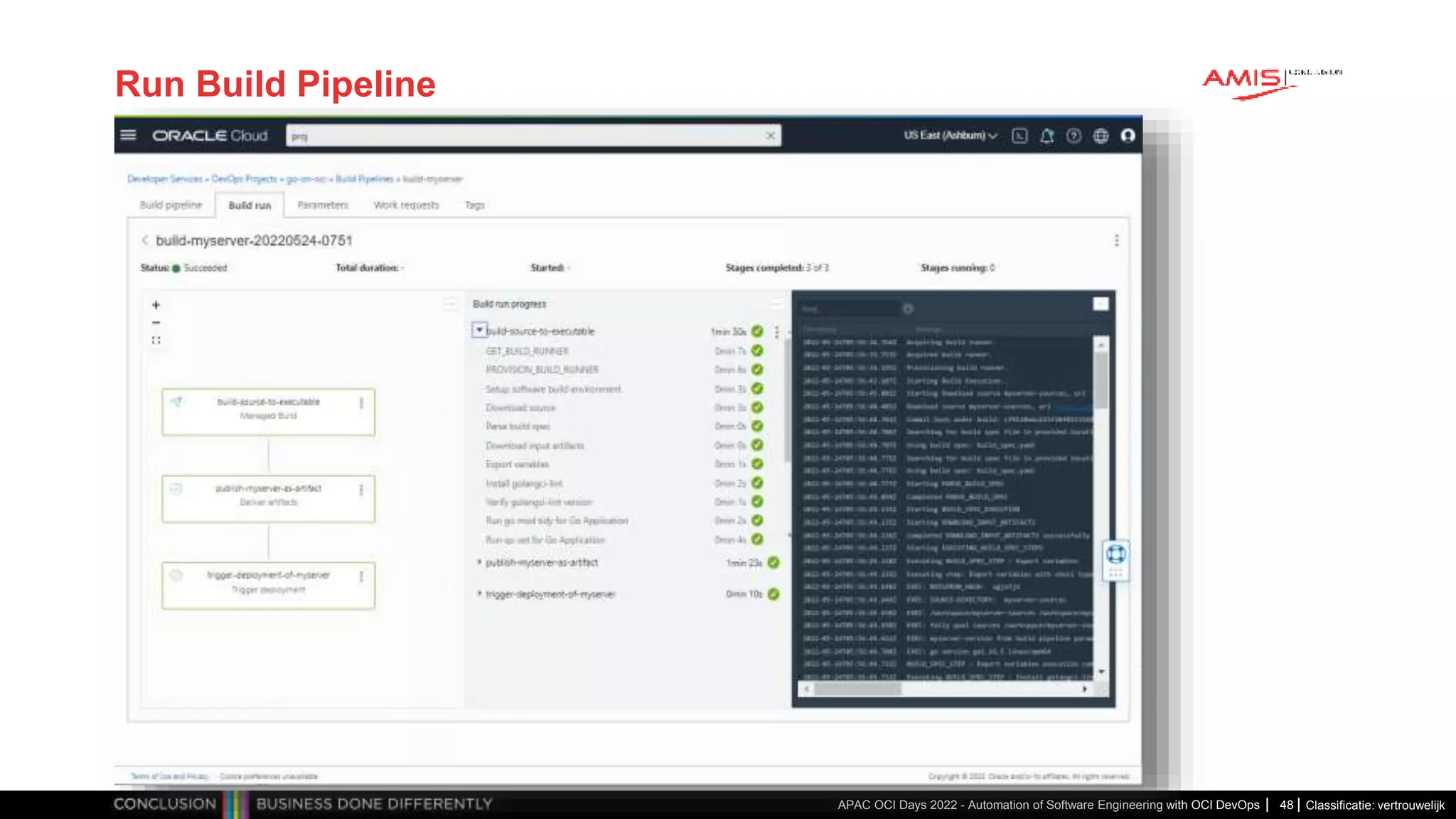 Classificatie: vertrouwelijk Run Build Pipeline APAC OCI Days 2022 - Automation of Software Engineering with OCI DevOps 48 