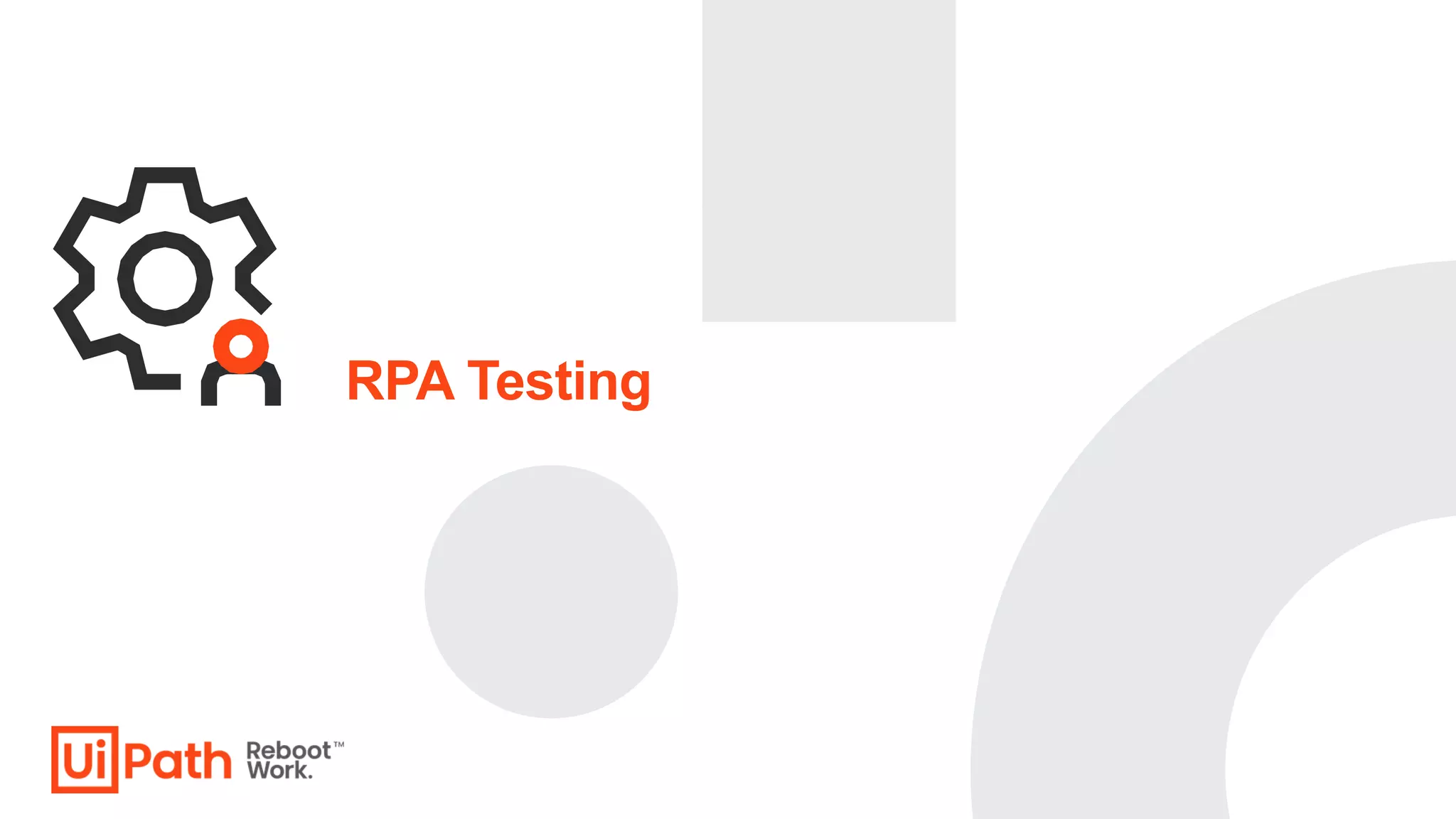 RPA Testing
 