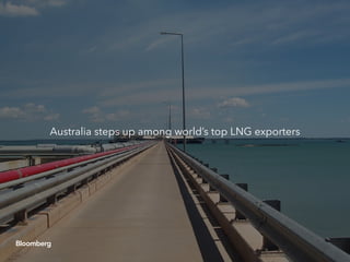 Australia steps up among world’s top LNG exporters
 