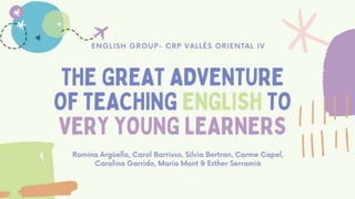 The great adventure of teaching English to Very Young Learners