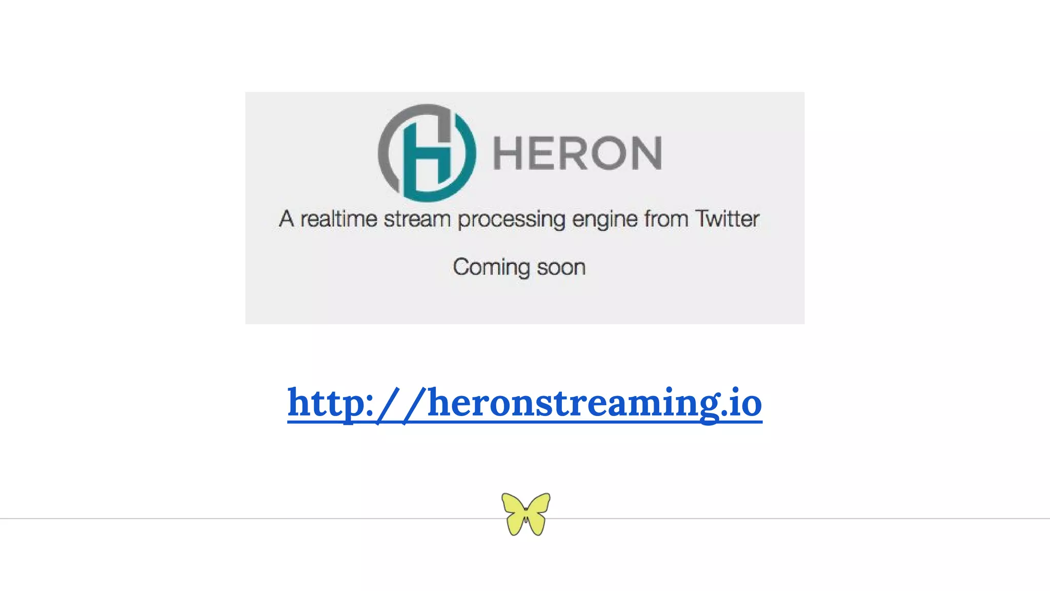http://heronstreaming.io 