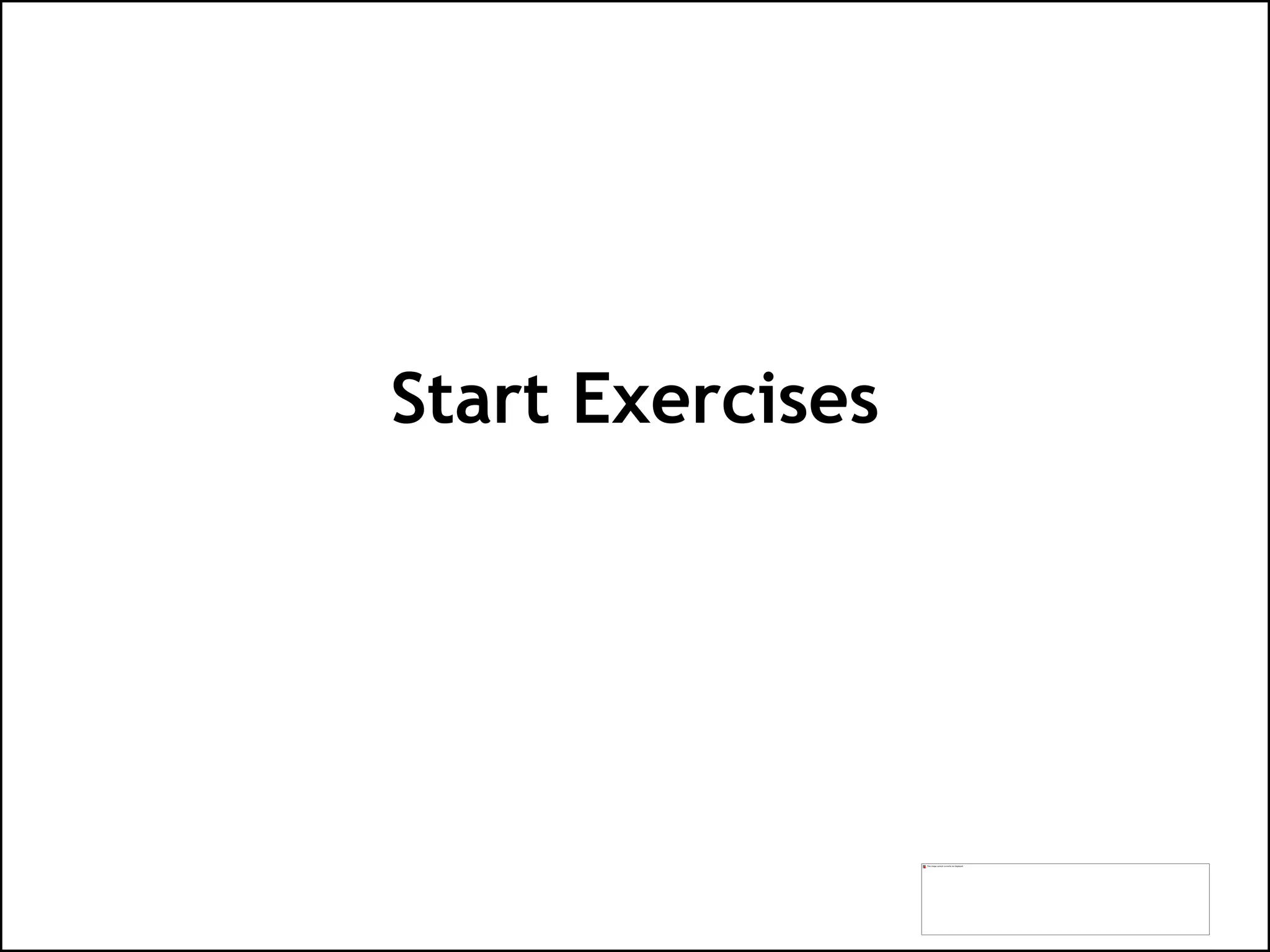 Start Exercises
 