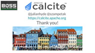 Thank you!
@julianhyde @szampetak
https://calcite.apache.org
 