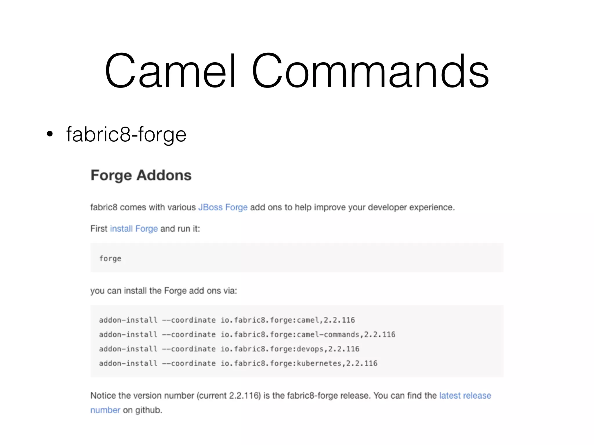 Camel Commands
• fabric8-forge
 