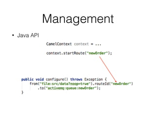 Management
• Java API
 