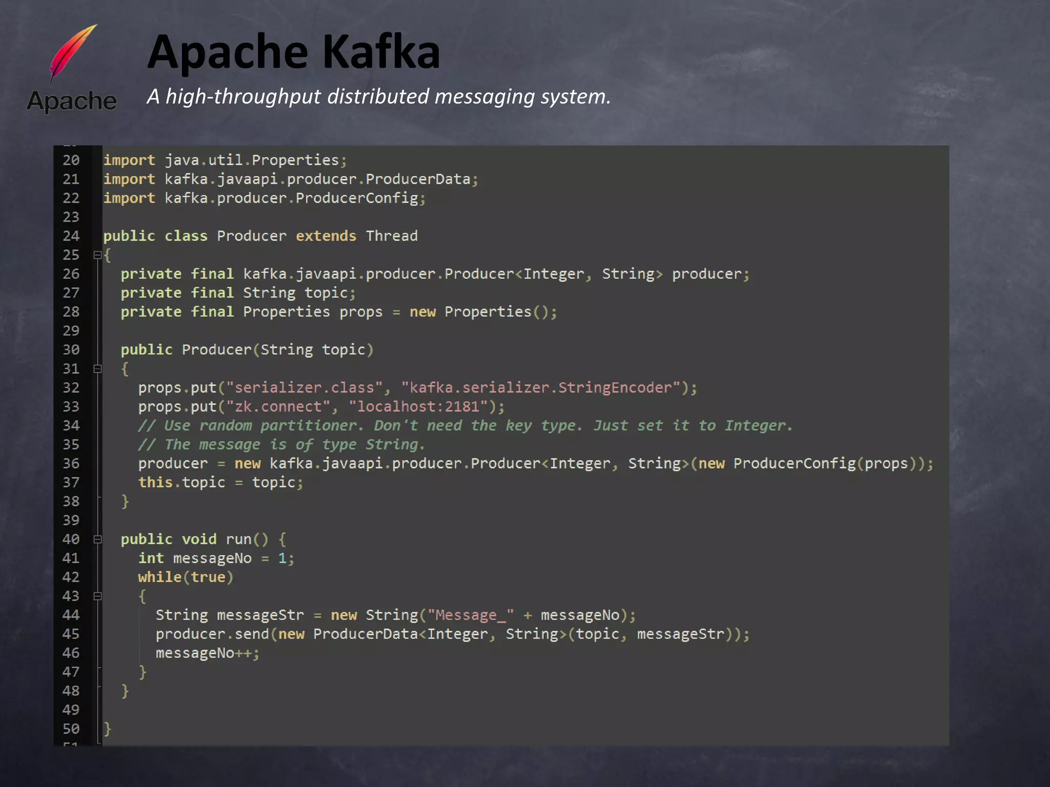 Apache Kafka
A high-throughput distributed messaging system.
 