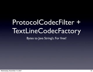 Apache MINA: The high-performance protocol construction toolkit.