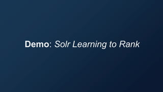 Demo: Solr Learning to Rank
 