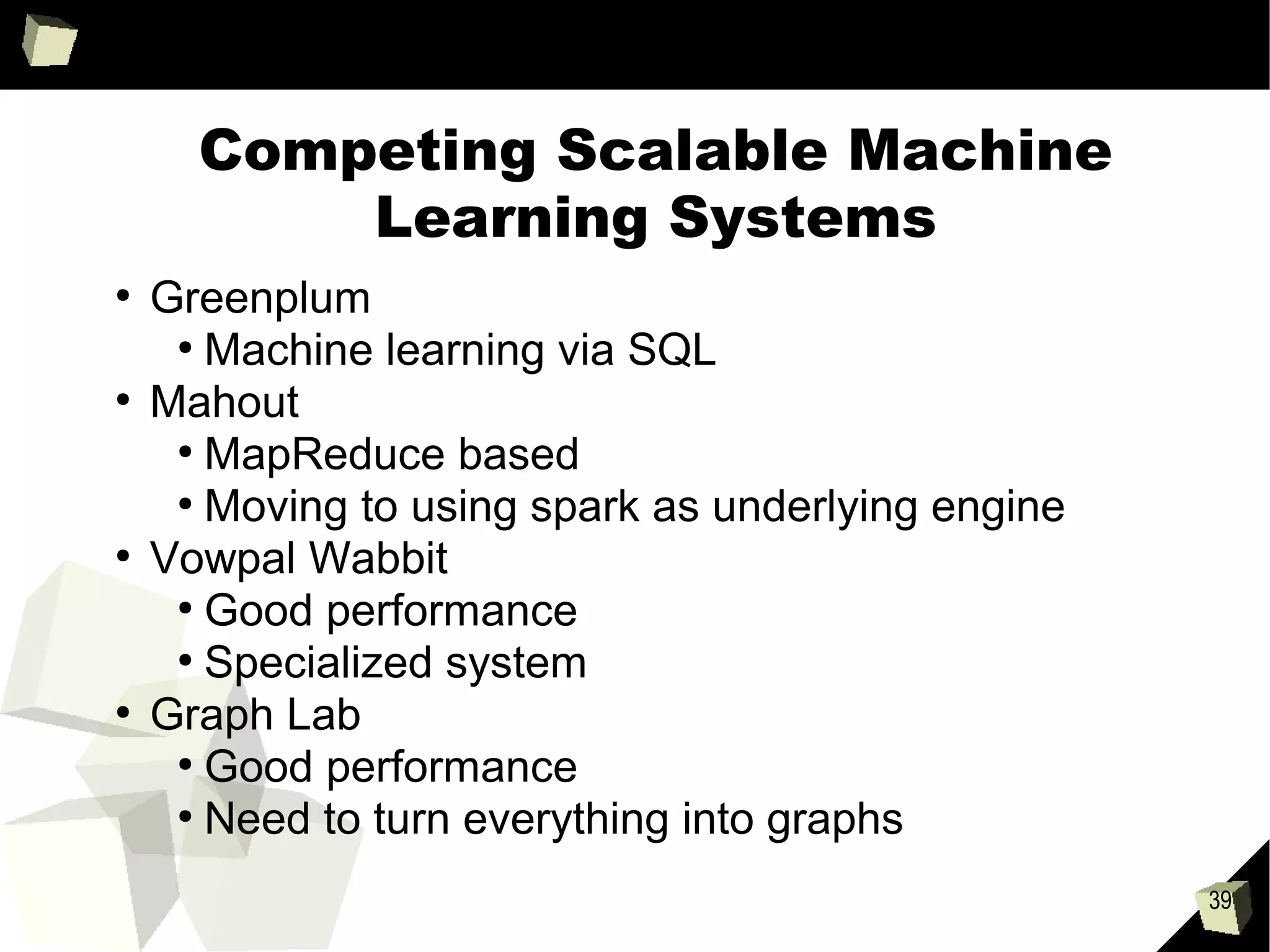 39
Why is big parameters hard for spark?
mini-batch
of data
Master node combine separate models
Broadcast combined model
 