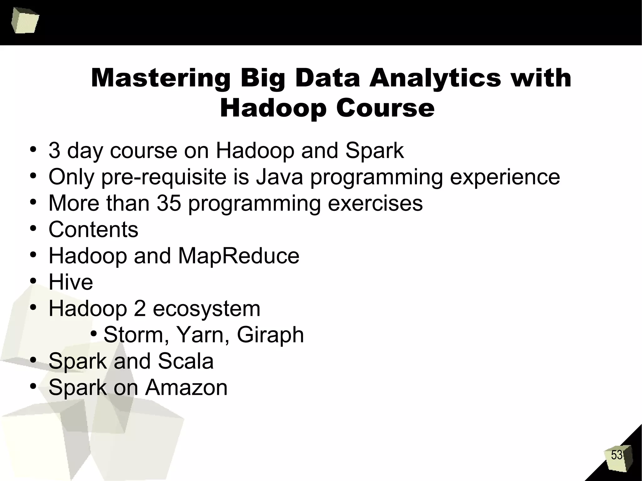 53
How did they do it?
●
More efficient Shuffle
●
Very efficient scheduling of tasks
 