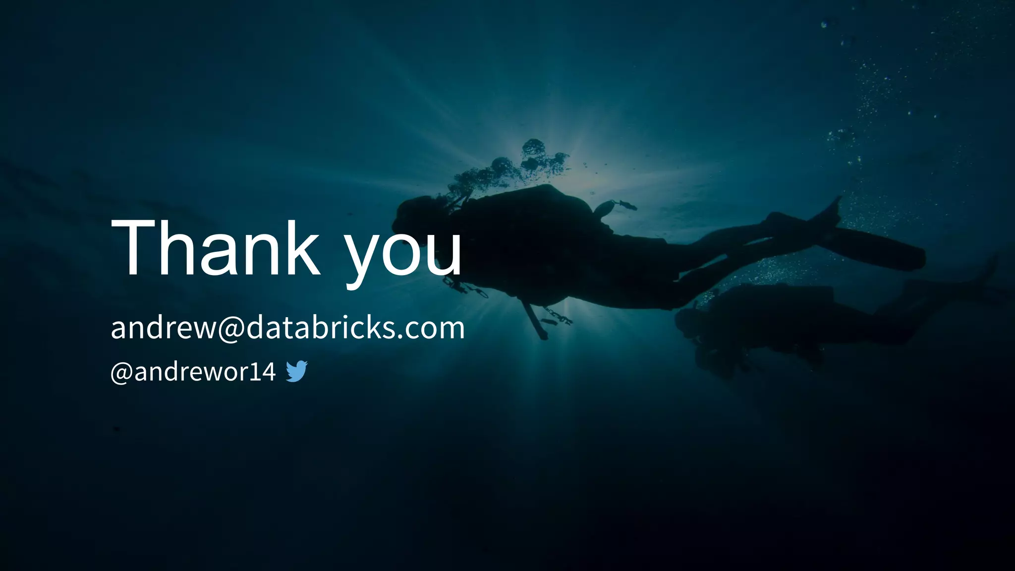 Thank you
andrew@databricks.com
@andrewor14
 