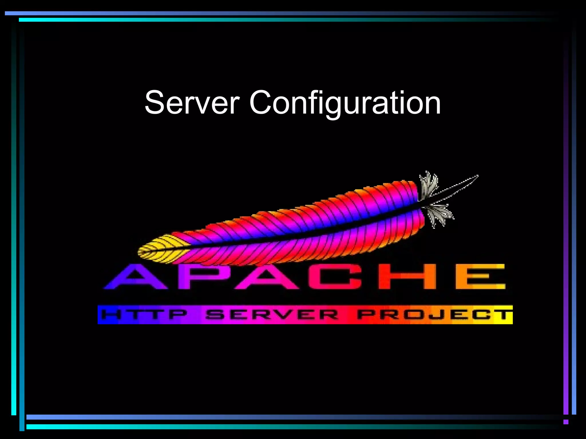 Server Configuration
 