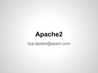 Apache2
ilya.lapitan@epam.com
 