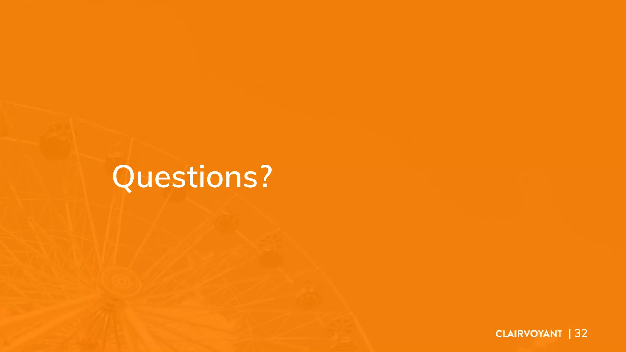 Questions?
| 32
 