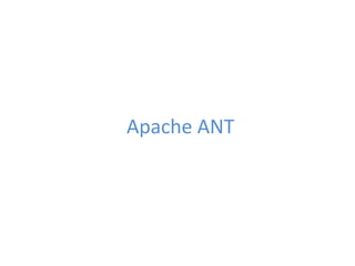 Apache ANT
 