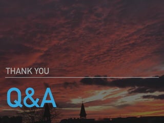 Q&A
THANK YOU
 