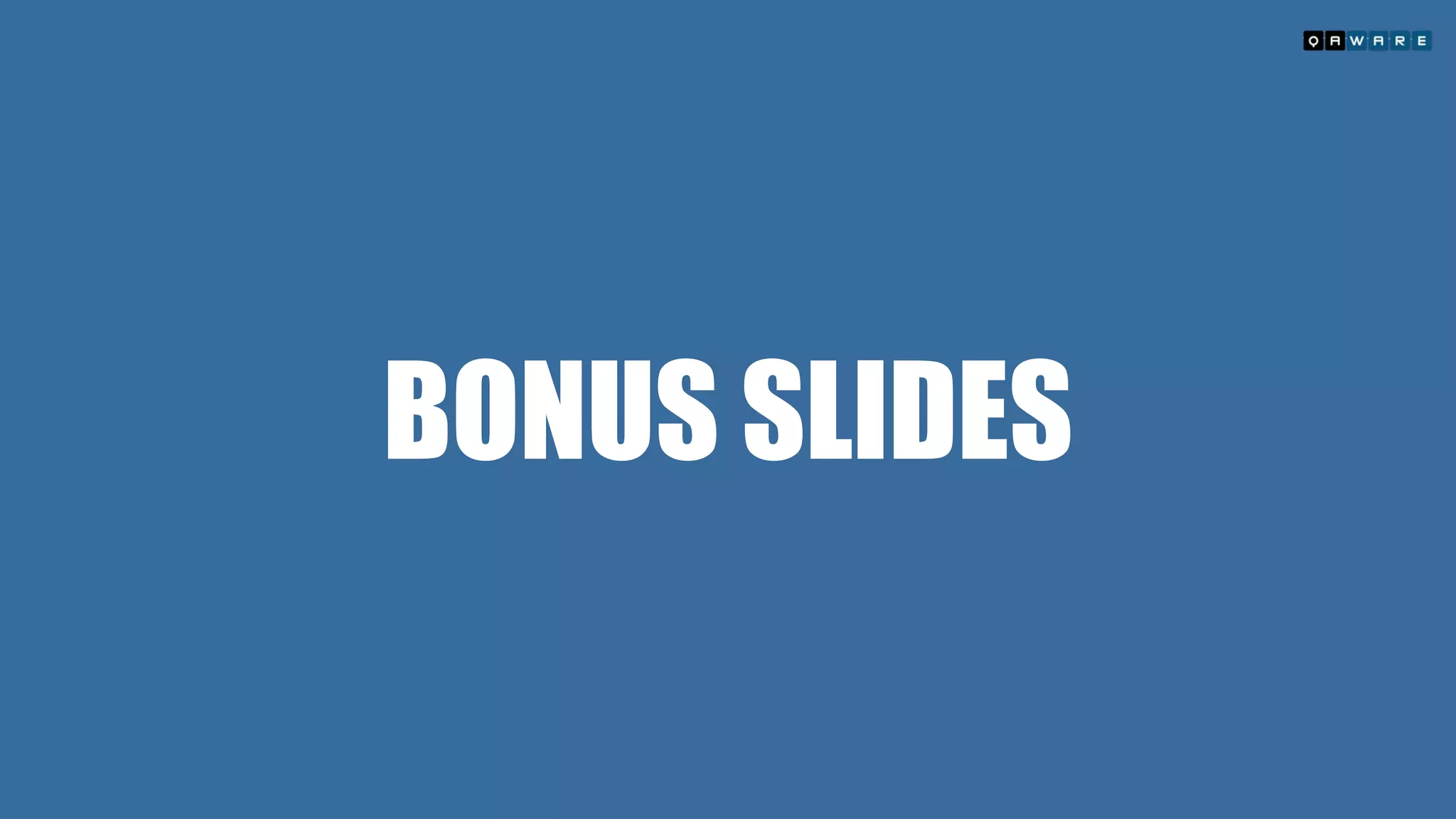 BONUS SLIDES
 