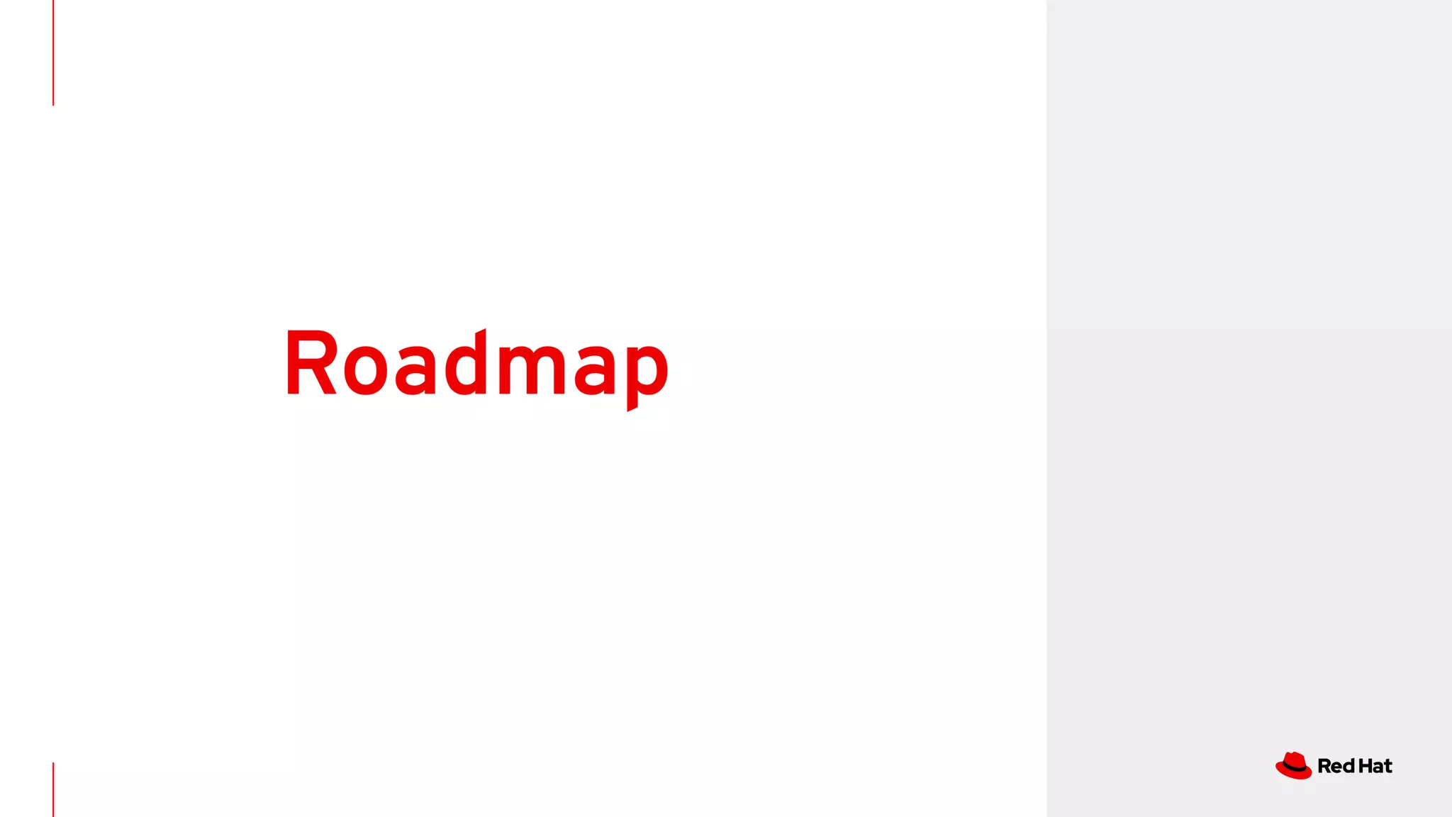 Roadmap
 