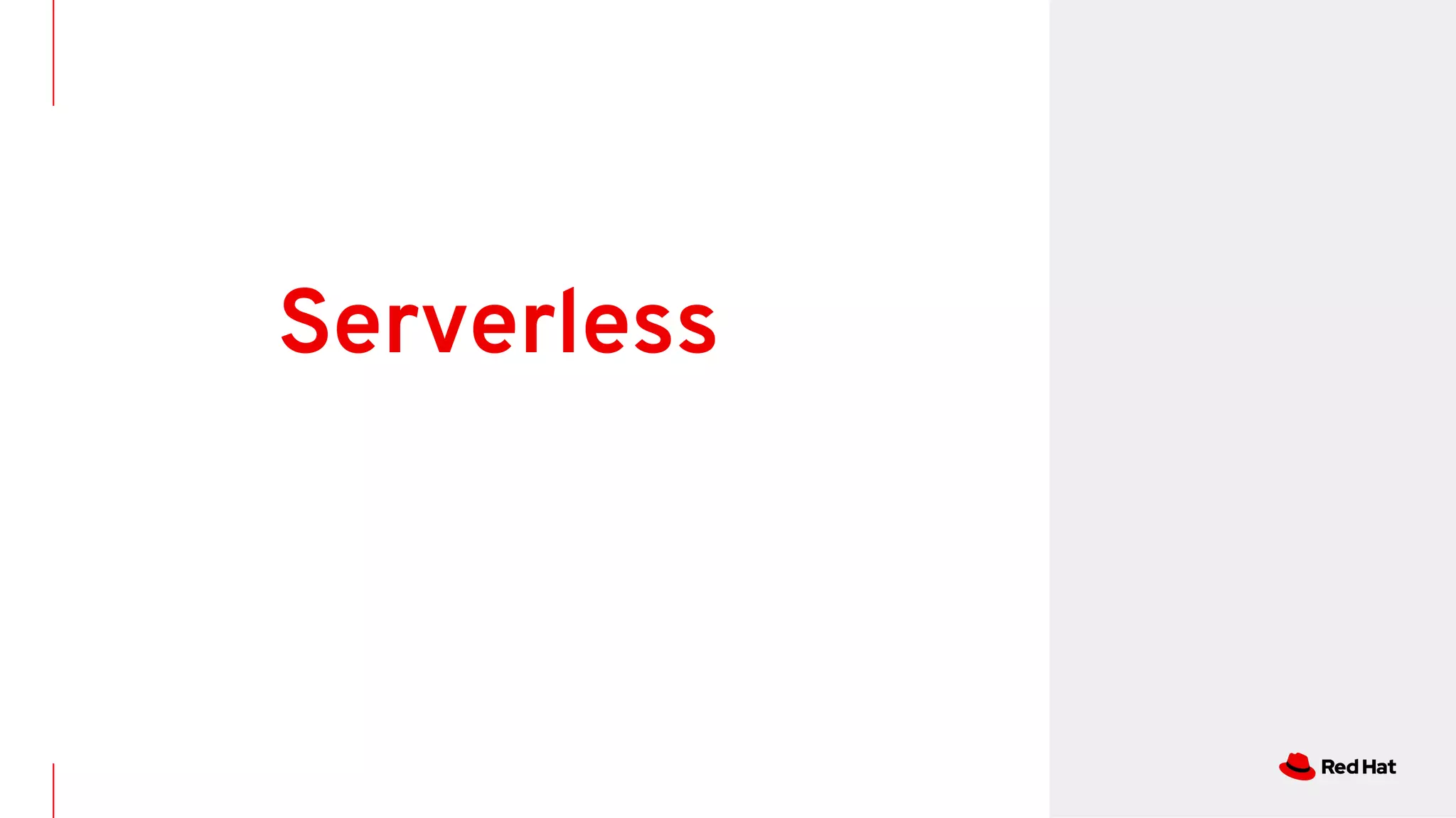 Serverless
 