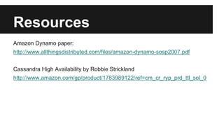 Resources
Amazon Dynamo paper:
http://www.allthingsdistributed.com/files/amazon-dynamo-sosp2007.pdf
Cassandra High Availability by Robbie Strickland
http://www.amazon.com/gp/product/1783989122/ref=cm_cr_ryp_prd_ttl_sol_0
 