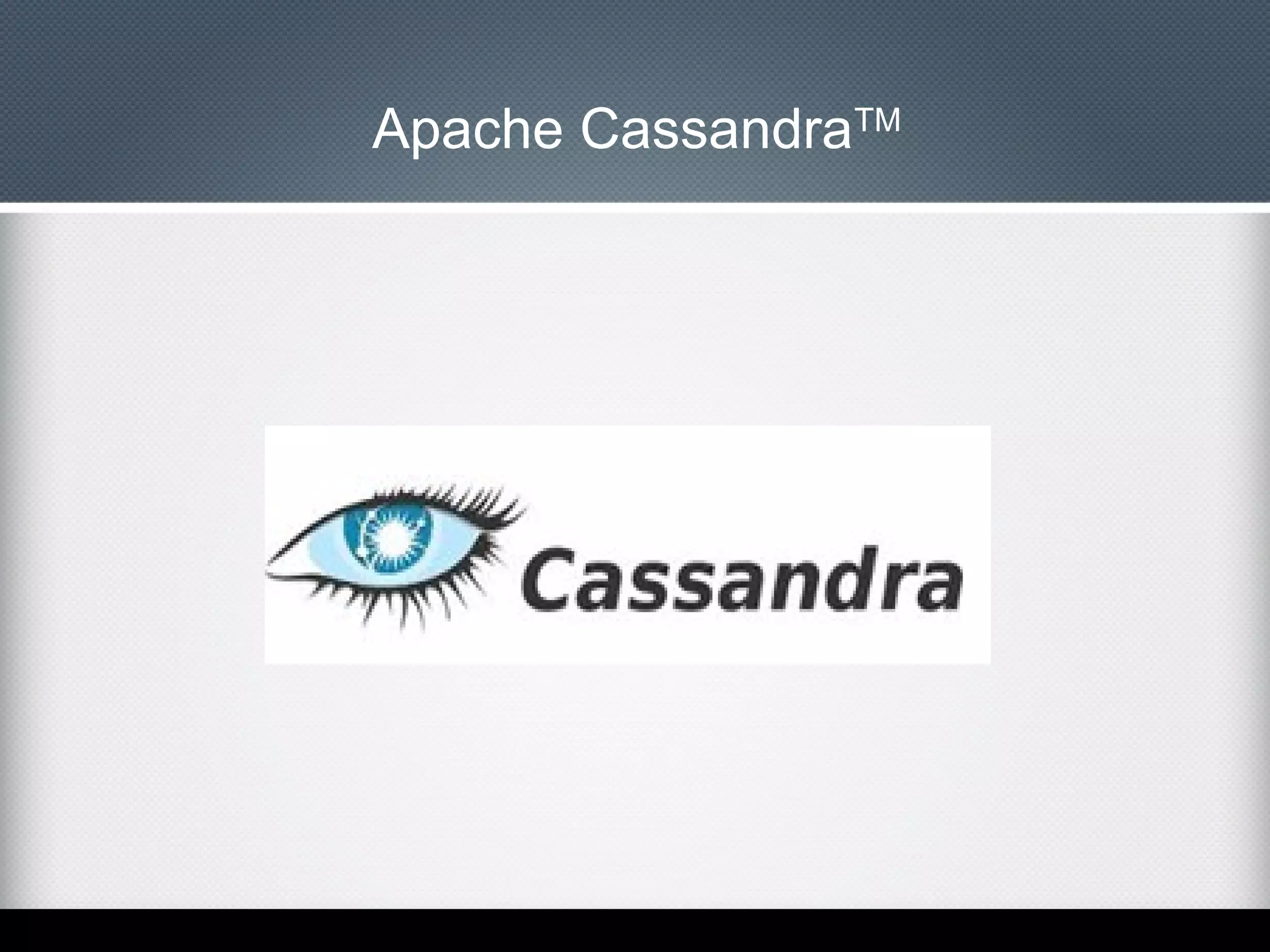 Apache CassandraTM

 