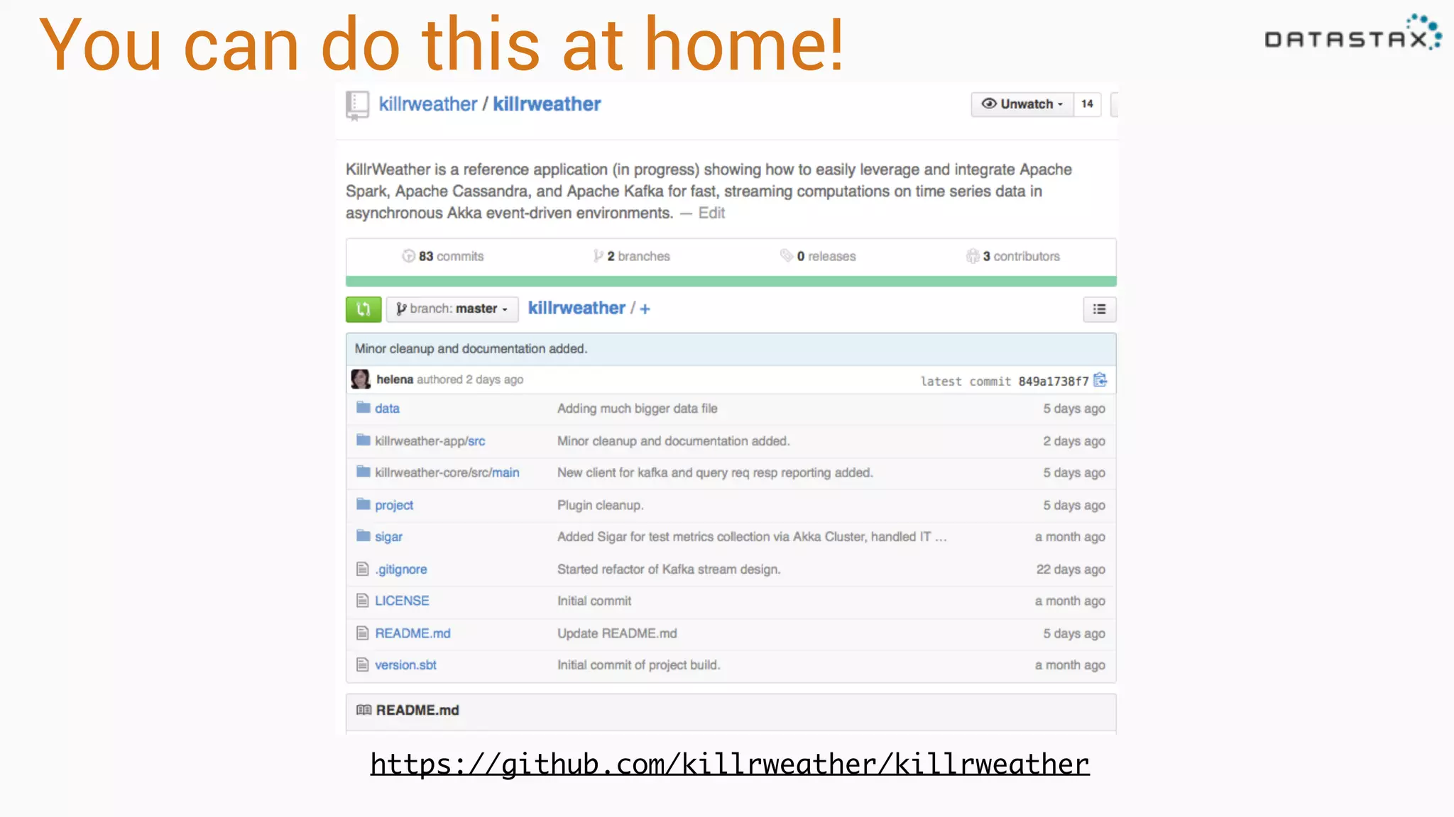 You can do this at home! 
https://github.com/killrweather/killrweather 
 