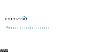 Présentation et use-cases
 